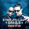 Syndicate of Law & Greg B - Pump It Up - EP